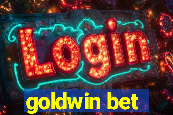 goldwin bet